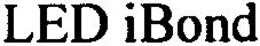 LED IBOND trademark