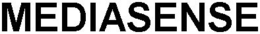 MEDIASENSE trademark
