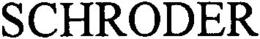 SCHRODER trademark