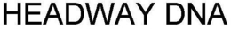 HEADWAY DNA trademark