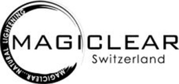 MAGICLEAR SWITZERLAND MAGICLEAR...NATURAL LIGHTENING trademark