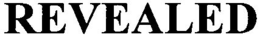 REVEALED trademark