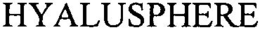 HYALUSPHERE trademark
