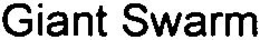 GIANT SWARM trademark