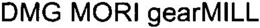 DMG MORI GEARMILL trademark
