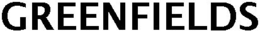 GREENFIELDS trademark