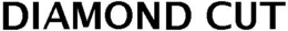 DIAMOND CUT trademark