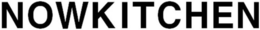 NOWKITCHEN trademark