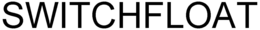 SWITCHFLOAT trademark