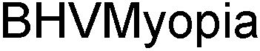 BHVMYOPIA trademark