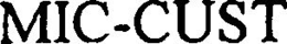 MIC-CUST trademark