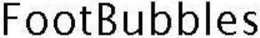FOOTBUBBLES trademark