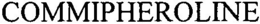 COMMIPHEROLINE trademark