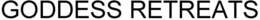 GODDESS RETREATS trademark