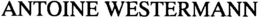 ANTOINE WESTERMANN trademark