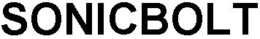 SONICBOLT trademark