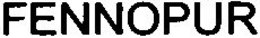 FENNOPUR trademark