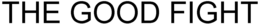 THE GOOD FIGHT trademark