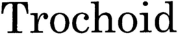 TROCHOID trademark
