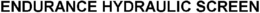ENDURANCE HYDRAULIC SCREEN trademark