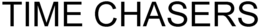TIME CHASERS trademark