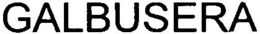 GALBUSERA trademark