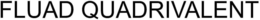 FLUAD QUADRIVALENT trademark