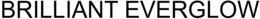 BRILLIANT EVERGLOW trademark