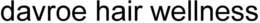 DAVROE HAIR WELLNESS trademark