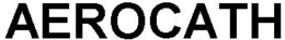 AEROCATH trademark