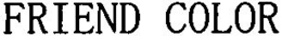 FRIEND COLOR trademark