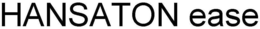 HANSATON EASE trademark