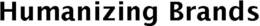 HUMANIZING BRANDS trademark