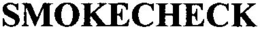 SMOKECHECK trademark