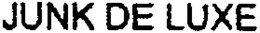 JUNK DE LUXE trademark