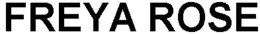 FREYA ROSE trademark