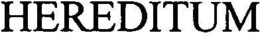 HEREDITUM trademark