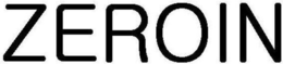ZEROIN trademark