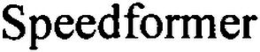 SPEEDFORMER trademark