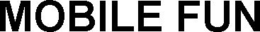 MOBILE FUN trademark
