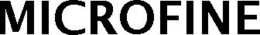 MICROFINE trademark