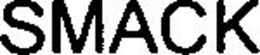 SMACK trademark