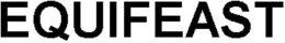 EQUIFEAST trademark