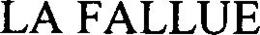 LA FALLUE trademark