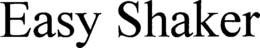 EASY SHAKER trademark