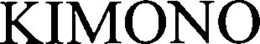 KIMONO trademark