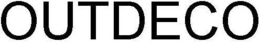 OUTDECO trademark