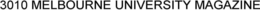 3010 MELBOURNE UNIVERSITY MAGAZINE trademark