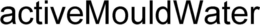 ACTIVEMOULDWATER trademark