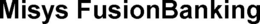 MISYS FUSIONBANKING trademark